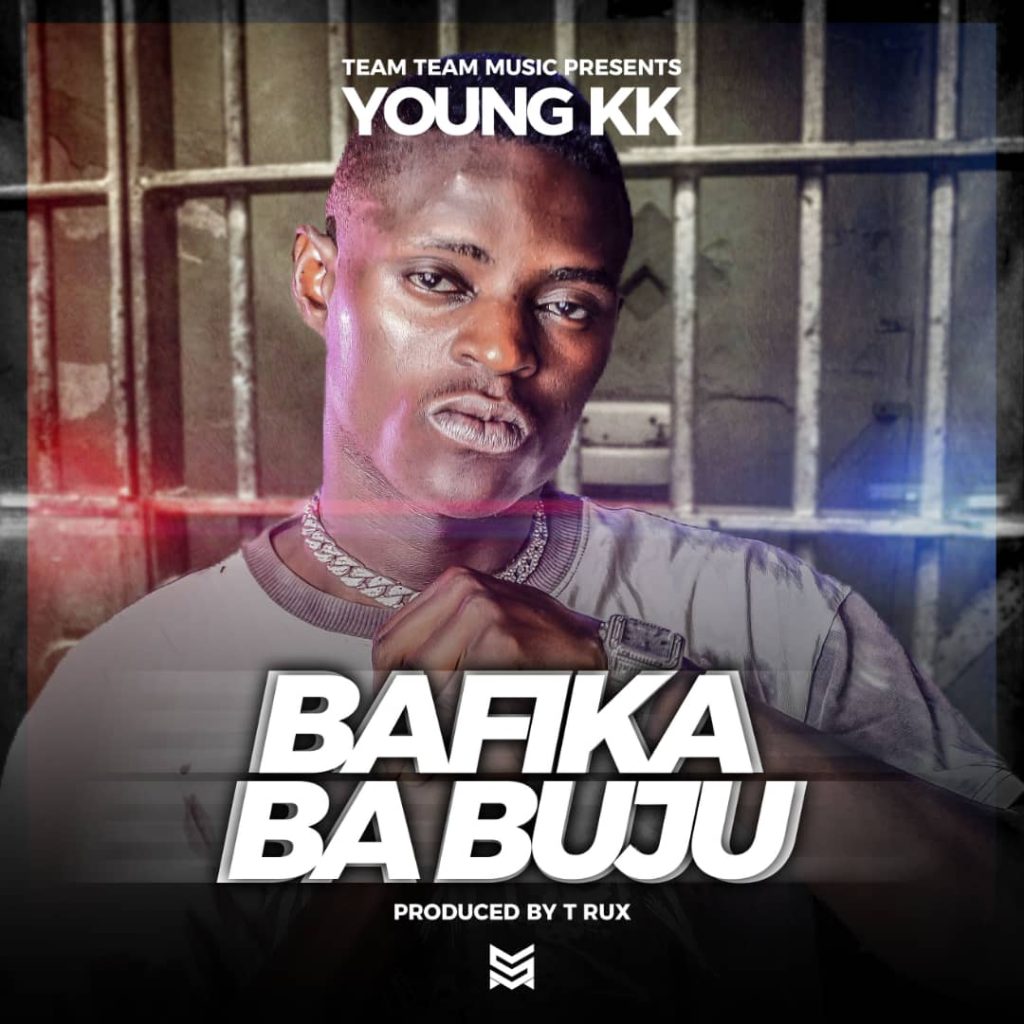 Young KK - Bafika Ba Buju Download Mp3