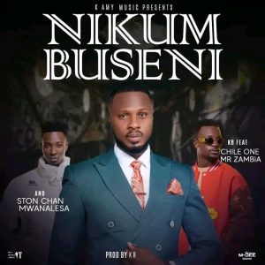 KB Ft Chile One Mr. Zambia & Ston Chan Mwana lesa - Nikumbuseni Download Mp3