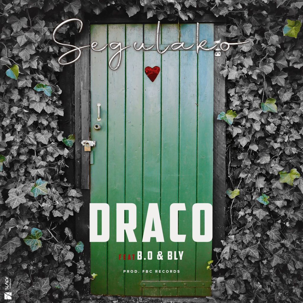 Draco Ft B.O & Bly - Segulako Download Mp3