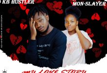 KB Hustler Ft Mon Slayer - My Love Story