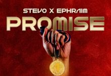 Stevo ft. Ephraim – Promise Mp3 Download