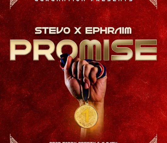 Stevo ft. Ephraim – Promise Mp3 Download