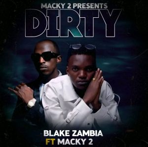 Blake Ft Macky 2 - Dirty