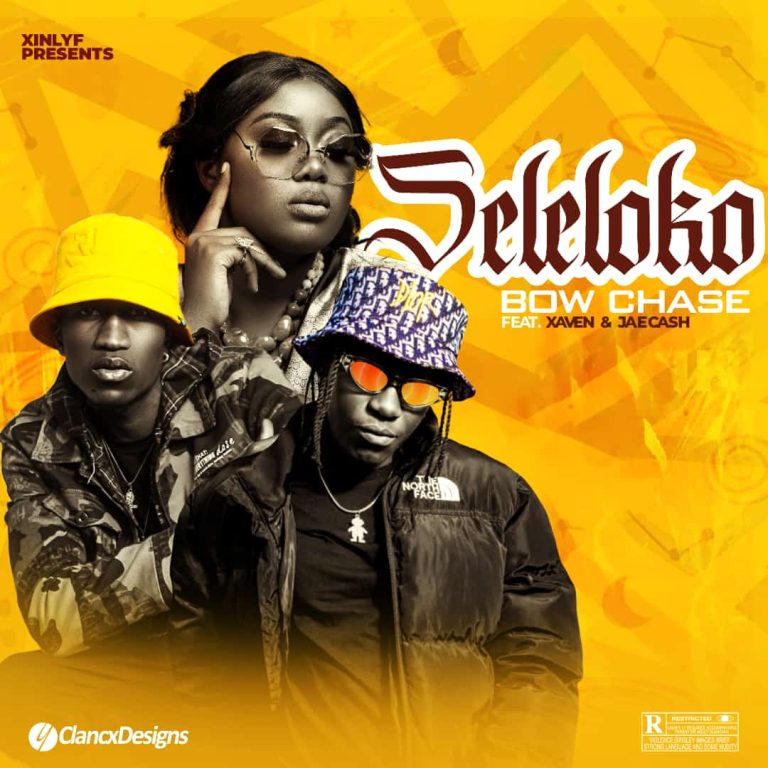 Bow Chase Ft Xaven & Jae Cash - Seleloko