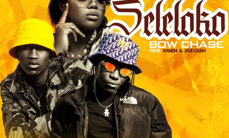 Bow Chase Ft Xaven & Jae Cash - Seleloko