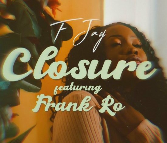 F Jay ft. Frank Ro – Closure