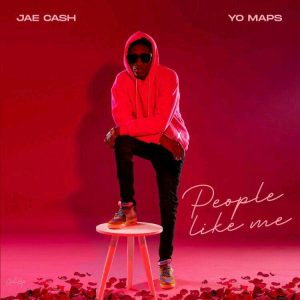 Jae Cash Ft Yo Maps - People Like Me