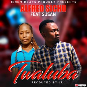 Alfred Sichu Ft Susan - Twaluba