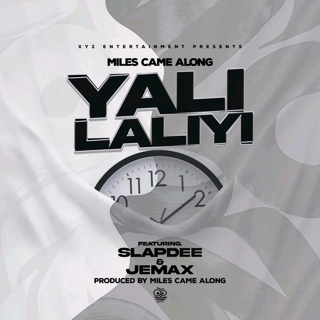 Miles Came Along Ft Jemax & Slap Dee - Yalilaliyi