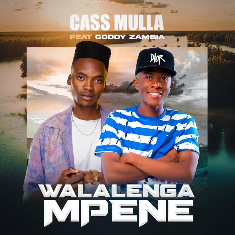 Cass Mula Ft Goddy Zambia - Walalenga Mpene