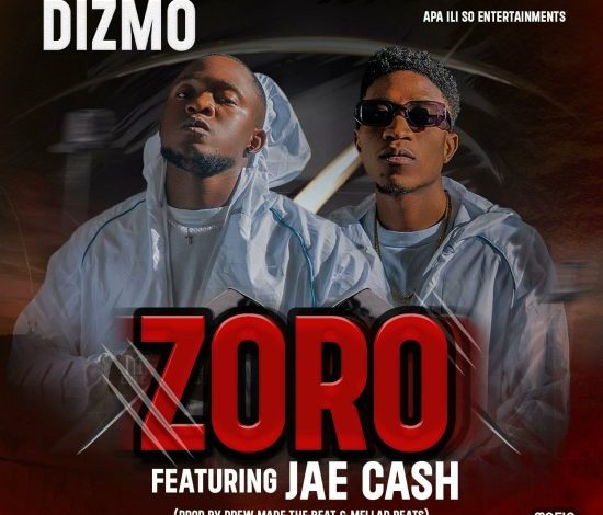 Download Dizmo Ft Jae Cash - Zoro Mp3
