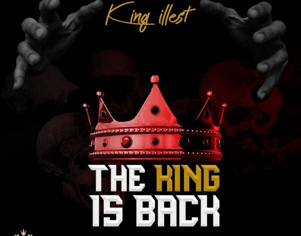 King Illest – The King Is Back