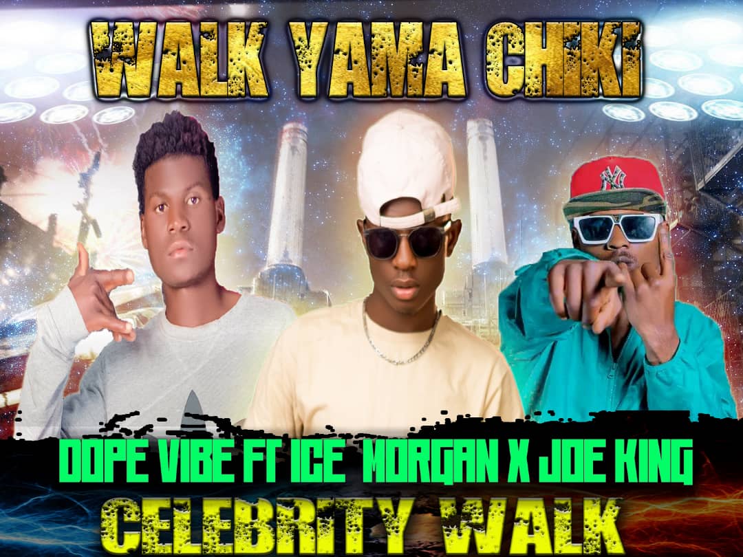 Dope Vibe Ft Ice Morgan X Joe King – Celebrity Walk