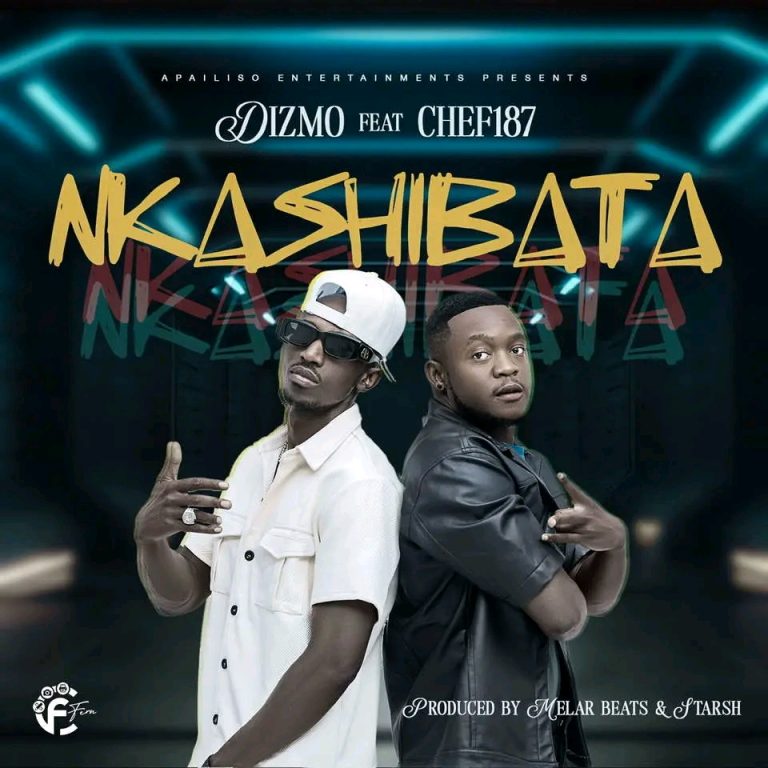 Dizmo Ft Chef 187 - Nkashibata
