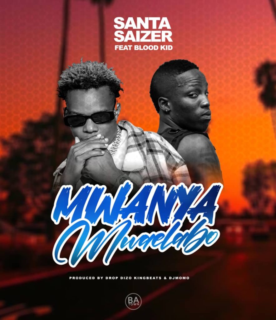 Santa Saizer Ft Blood Kid Yvok - Mwanya Mwaelabo