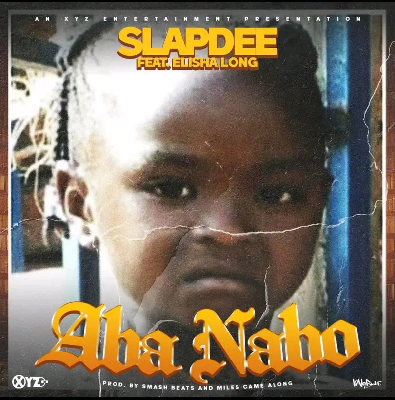 Slap Dee Ft Elisha Long – Aba Nabo